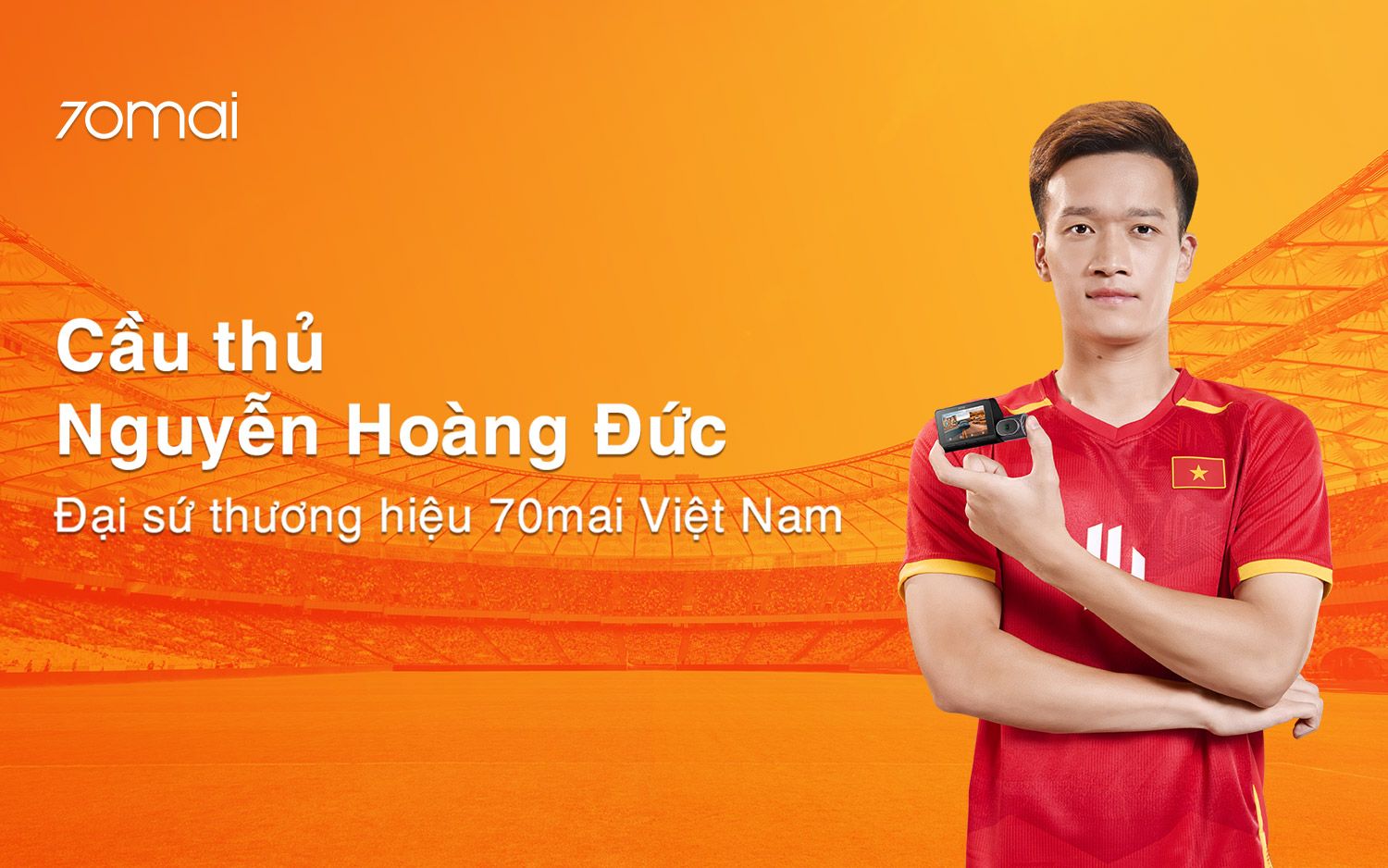 Đại sứ thương hiệu 70mai - HoangDuc -2026